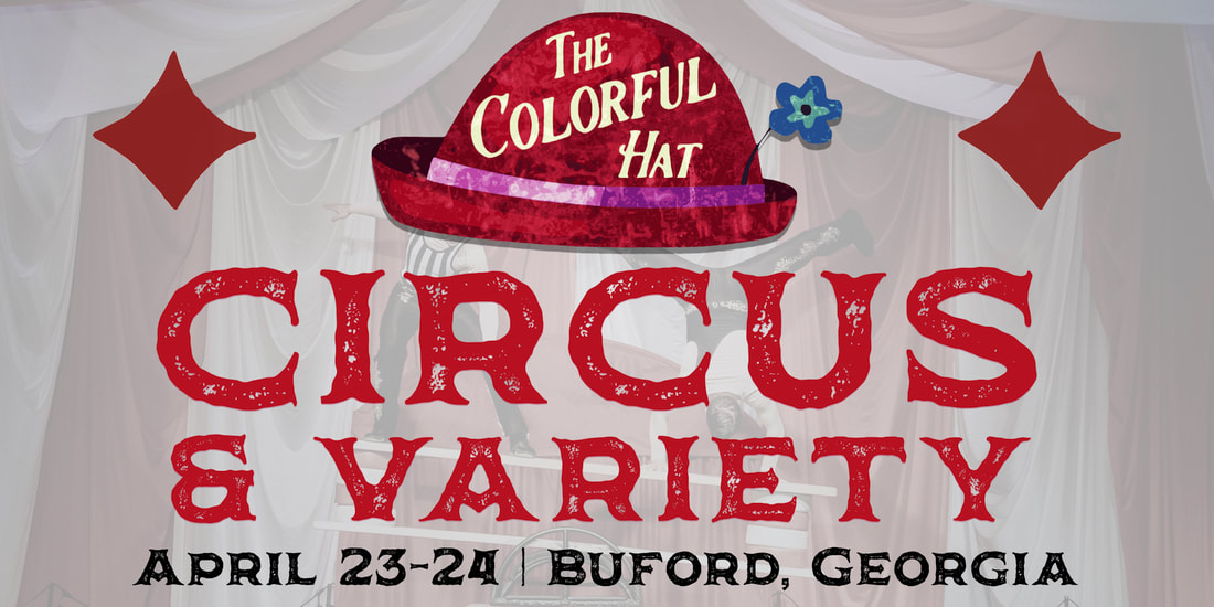 Colorful Hat Circus & Variety Show at the Sylvia Beard Theatre in Buford, Georgia